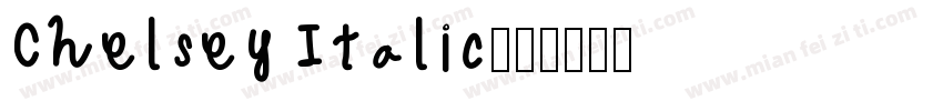 Chelsey Italic字体转换